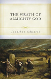 The Wrath of Almighty God: Sermons on God’s Judgment Against Sinners